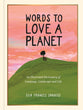 Load image into Gallery viewer, WORDS TO LOVE A PLANET: AN ILLUSTRATED DICTIONARY (HB)