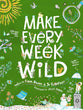 Load image into Gallery viewer, MAKE EVERY WEEK WILD (WIDE EYED) (PB) - jiminy eco-toys