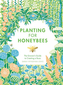 Planting For Honeybees: A Grower's Guide - jiminy eco - toys