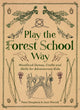 Load image into Gallery viewer, PLAY THE FOREST SCHOOL WAY - jiminy eco-toys